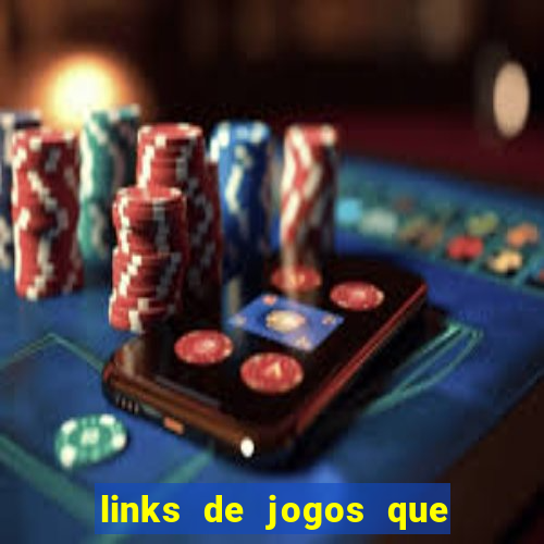 links de jogos que ganha dinheiro